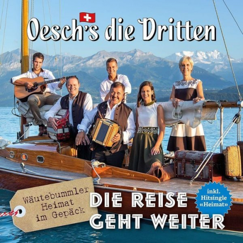 Oesch's die Dritten - Oesch'S Die Dritten: Reise geht weiter (Wäutebummler)/CD