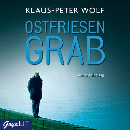 Klaus-Peter Wolf - Ostfriesengrab / Ann Kathrin Klaasen Bd.3