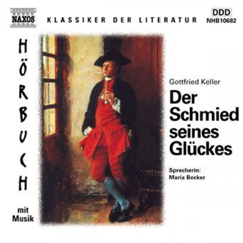 Gottfried Keller - Der Schmied seines Glückes