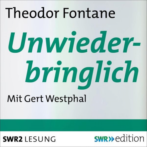 Theodor Fontane - Unwiederbringlich