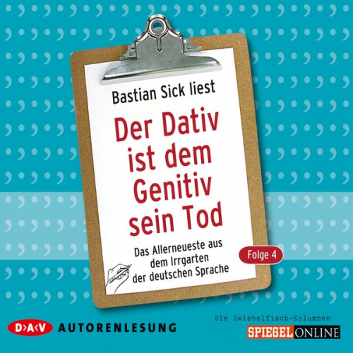 Bastian Sick - Der Dativ ist dem Genitiv sein Tod.