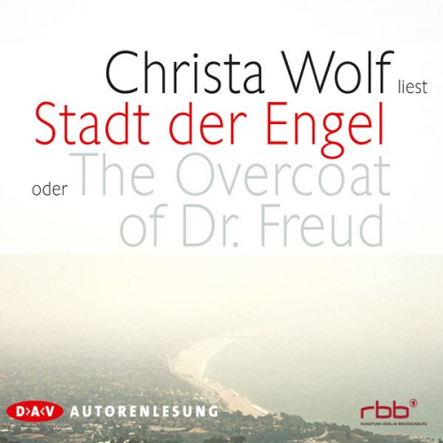 Christa Wolf - Stadt der Engel oder The Overcoat of Dr. Freud