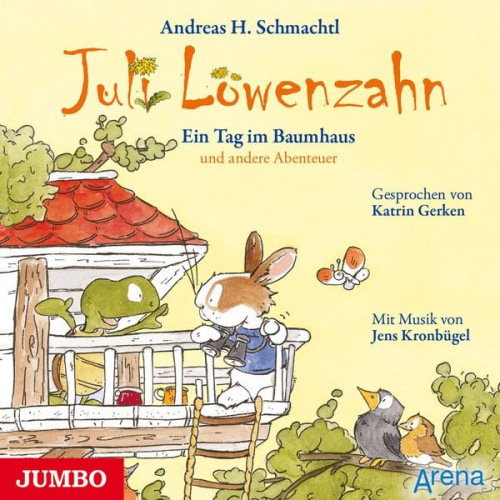 Andreas H. Schmachtl - Juli Löwenzahn. Ein Tag im Baumhaus und andere Abenteuer