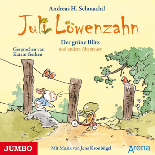 Andreas H. Schmachtl - Juli Löwenzahn. Der grüne Blitz und andere Abenteuer