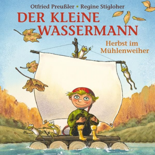 Martin Freitag Tania Freitag Otfried Preußler - Der kleine Wassermann - Herbst im Mühlenweiher