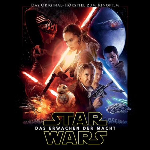 Alan Dean Foster - Star Wars: Das Erwachen der Macht (Das Original-Hörspiel zum Kinofilm)