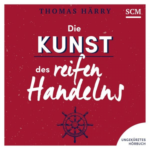 Thomas Härry - Die Kunst des reifen Handelns