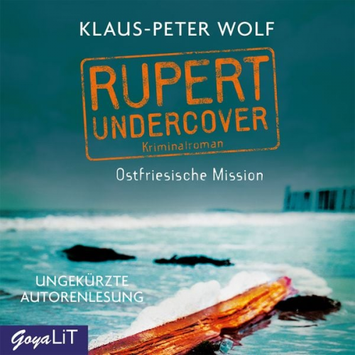 Klaus-Peter Wolf - Rupert Undercover. Ostfriesische Mission [Band 1 (Ungekürzt)]