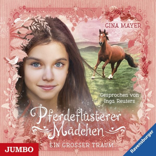 Gina Mayer - Pferdeflüsterer Mädchen. Ein großer Traum [Band 2]