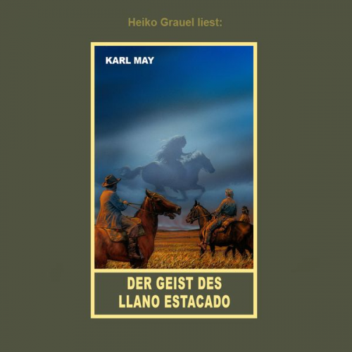 Karl May - Der Geist des Llano Estacado