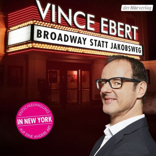 Vince Ebert - Broadway statt Jakobsweg