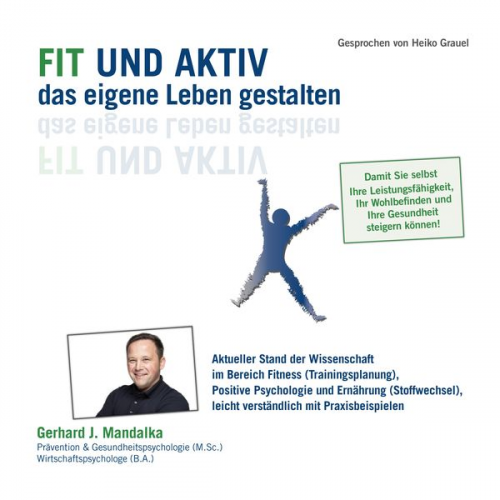 Gerhard J. Mandalka - Fit und aktiv das eigene Leben gestalten