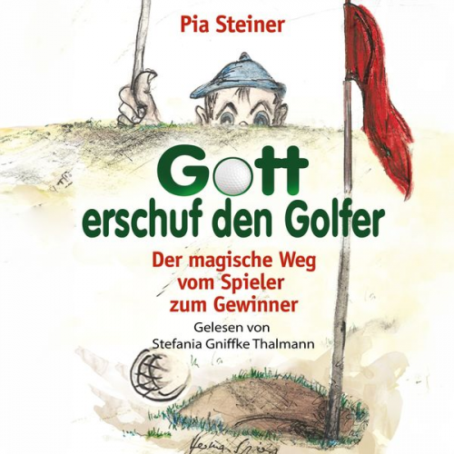 Pia Steiner - Gott erschuf den Golfer