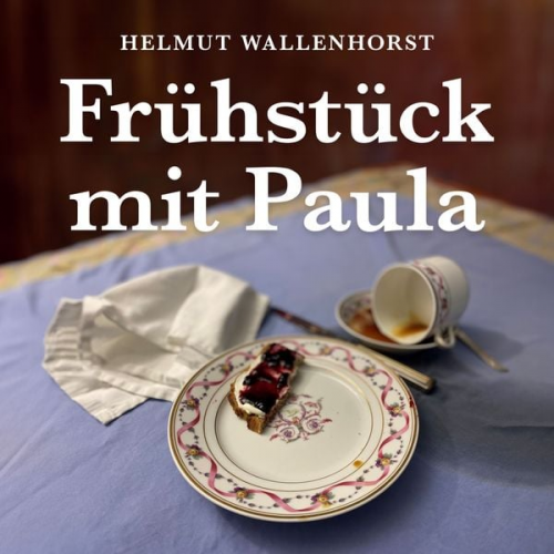 Helmut Wallenhorst - Frühstück mit Paula