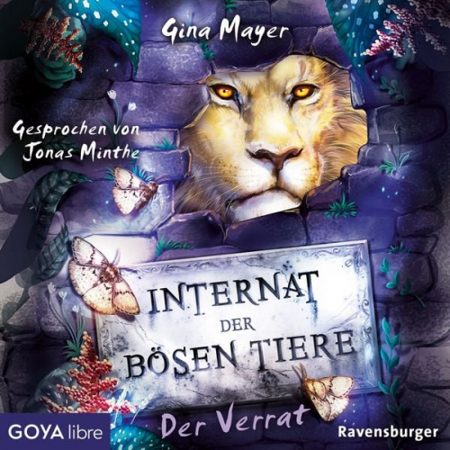 Gina Mayer - Internat der bösen Tiere. Der Verrat [Band 4 (Ungekürzt)]