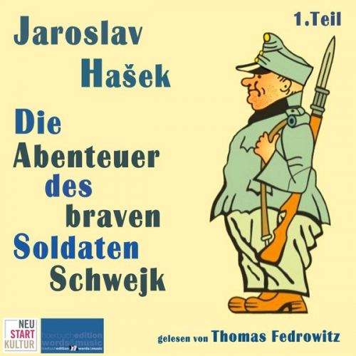 Jaroslav Hasek - Die Abenteuer des braven Soldaten Schwejk