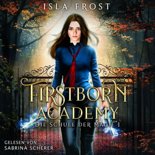 Isla Frost Winterfeld Verlag Fantasy Hörbücher - Firstborn Academy - Die Schule für Magie - Fantasy Hörbuch