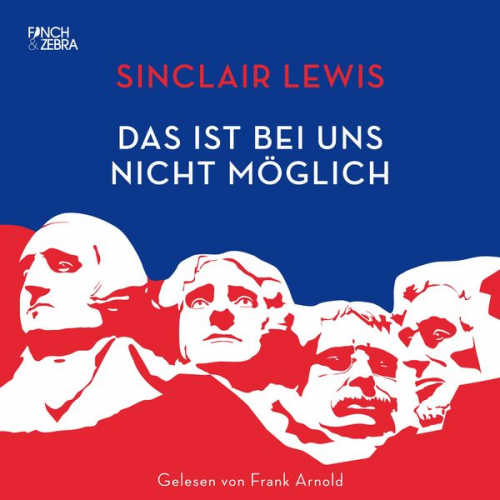 Sinclair Lewis - Das ist bei uns nicht möglich