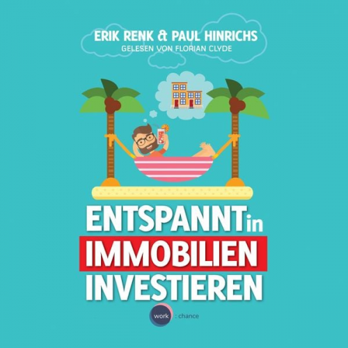 Erik Renk Paul Hinrichs - Entspannt in Immobilien investieren