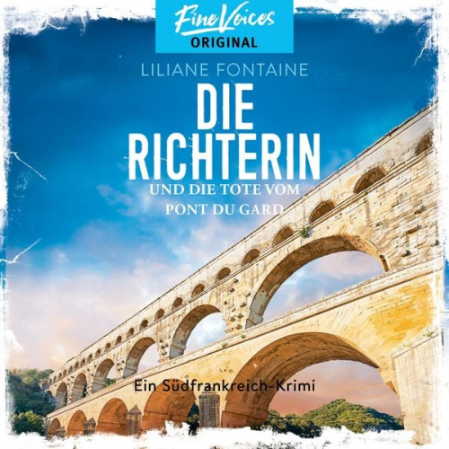 Liliane Fontaine - Die Richterin und die Tote vom Pont du Gard