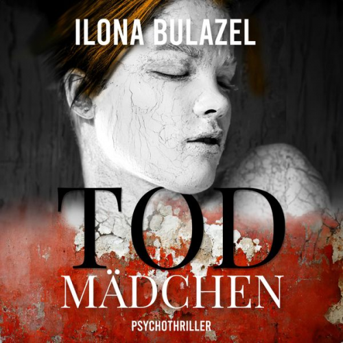 Ilona Bulazel - Todmädchen