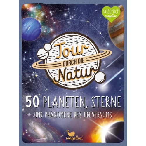 Tour durch die Natur - 50 Planeten, Sterne und Phänomene des Universums