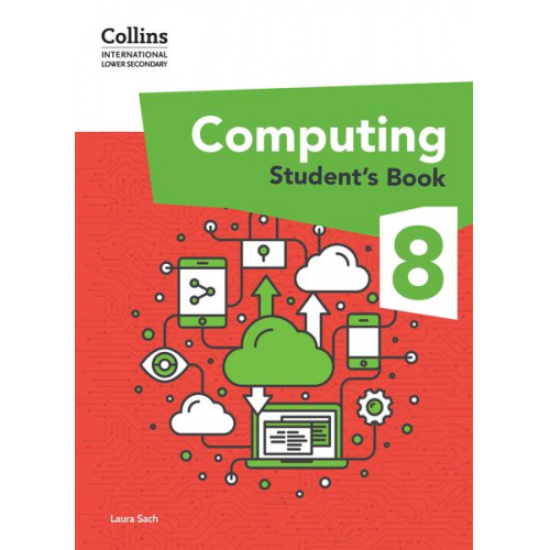 Laura Sach - International Lower Secondary Computing Student's Book: Stage 8