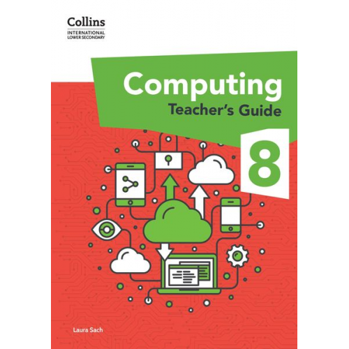 Laura Sach - International Lower Secondary Computing Teacher's Guide: Stage 8