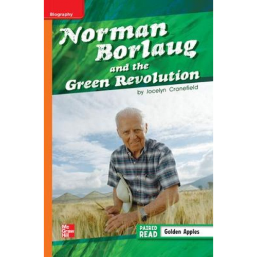 Reading Wonders Leveled Reader Norman Borlaug and the Green Revolution: Approaching Unit 2 Week 3 Grade 5