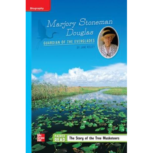 Reading Wonders Leveled Reader Marjory Stoneman Douglas: Guardian of the Everglades: On-Level Unit 6 Week 4 Grade 5