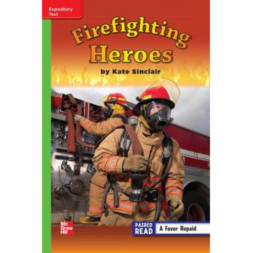 Reading Wonders Leveled Reader Firefighting Heroes: Beyond Unit 5 Week 3 Grade 3