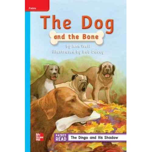 Reading Wonders Leveled Reader the Dog and the Bone: On-Level Unit 2 Week 2 Grade 2