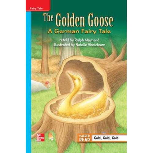 Reading Wonders Leveled Reader the Golden Goose: A German Fairy Tale: On-Level Unit 5 Week 1 Grade 3