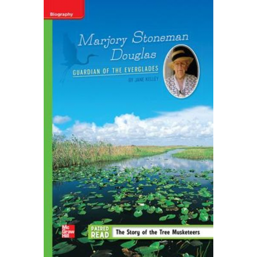 Reading Wonders Leveled Reader Marjory Stoneman Douglas: Guardian of the Everglades: Beyond Unit 6 Week 4 Grade 5