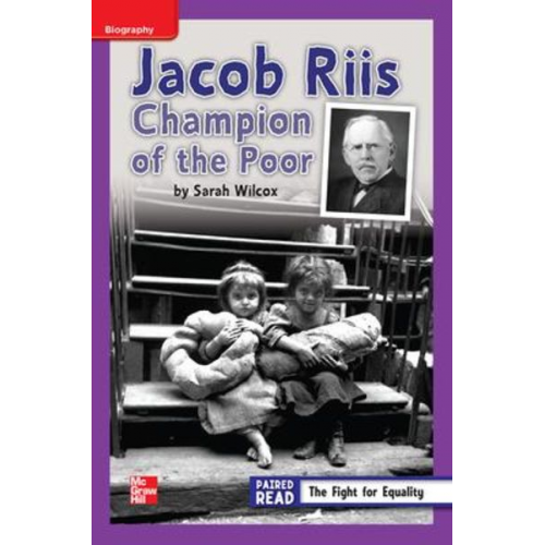 Reading Wonders Leveled Reader Jacob Riis: Champion of the Poor: Ell Unit 3 Week 3 Grade 4