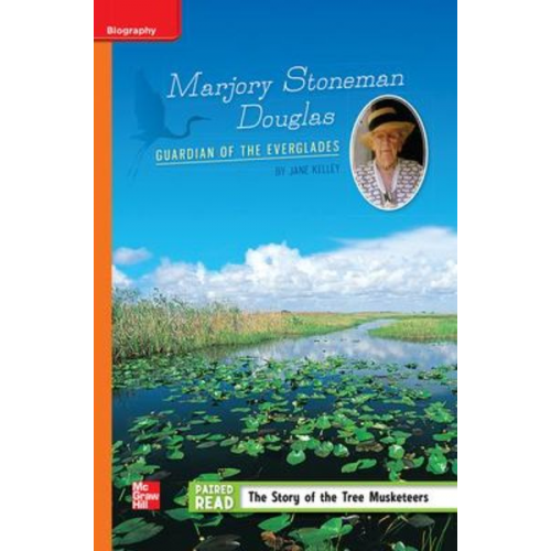 Reading Wonders Leveled Reader Marjory Stoneman Douglas: Guardian of the Everglades: Approaching Unit 6 Week 4 Grade 5