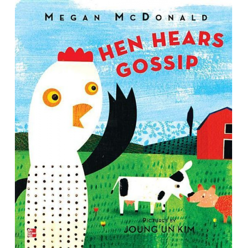 Reading Wonders Literature Big Book: Hen Hears Gossip Grade K