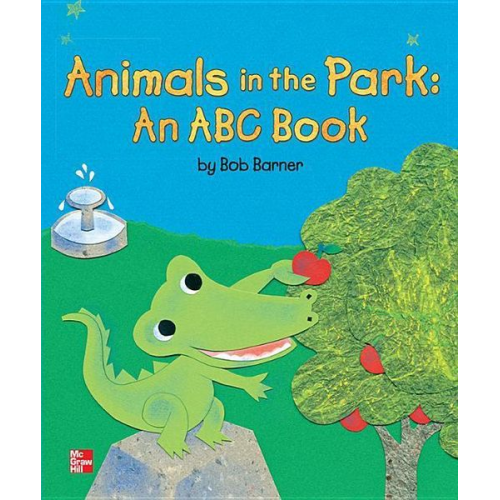 Reading Wonders Literature Big Book: Animals in the Park: An ABC Book Grade K