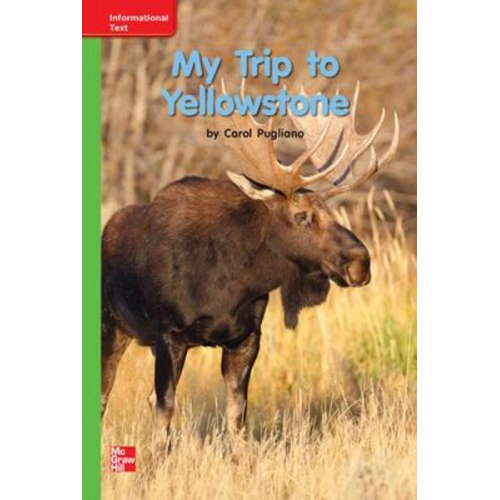 Reading Wonders Leveled Reader My Trip to Yellowstone: Beyond Unit 8 Week 2 Grade K