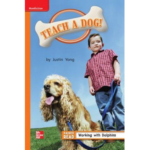 Reading Wonders Leveled Reader Teach a Dog!: Approaching Unit 4 Week 5 Grade 1