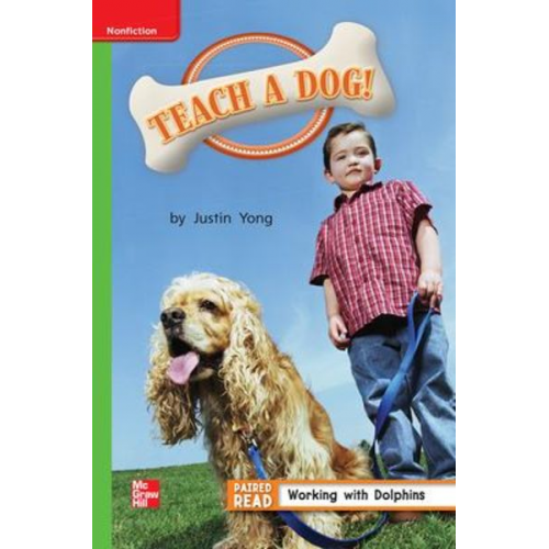 Reading Wonders Leveled Reader Teach a Dog!: Beyond Unit 4 Week 5 Grade 1