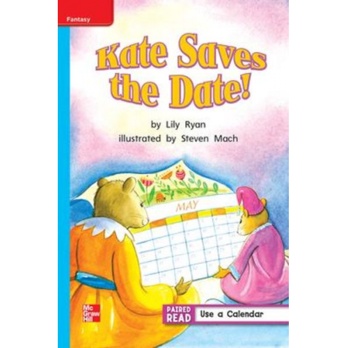 Reading Wonders Leveled Reader Kate Saves the Date!: On-Level Unit 3 Week 1 Grade 1