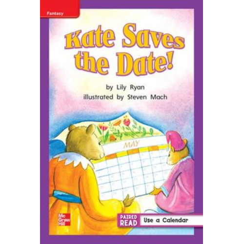 Reading Wonders Leveled Reader Kate Saves the Date!: Ell Unit 3 Week 1 Grade 1