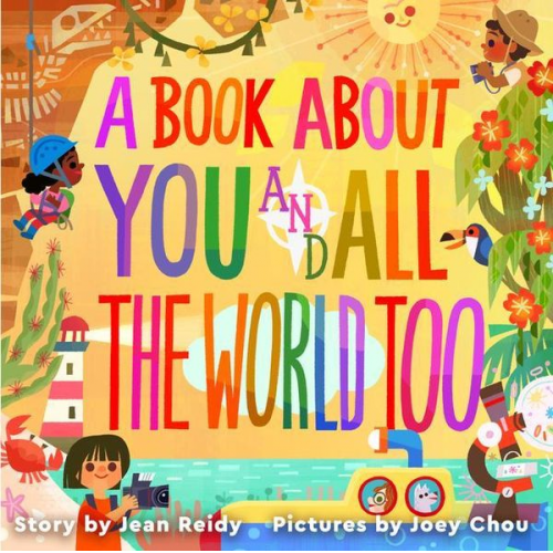 Jean Reidy - A Book about You and All the World Too