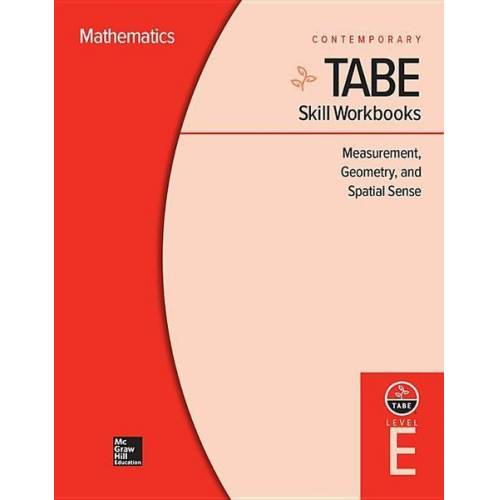 Sara Freeman - Tabe Skill Workbooks Level E: Measurement, Geometry, and Spatial Sense (10 Copies)