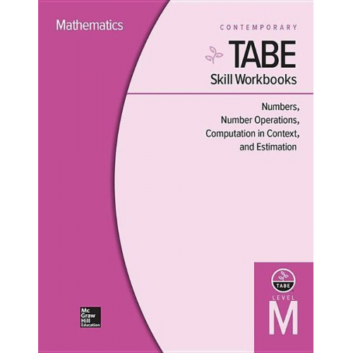 Contemporary - Tabe Skill Workbooks Level M: Numbers, Number Operations, Computation in Context, and Estimation (10 Copies)