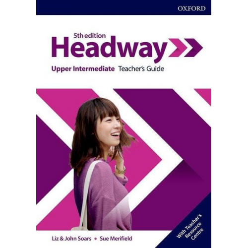 Liz; Soars  John Soars - Headway: Upper-Intermediate. Teacher's Guide with Teacher's Resource Center