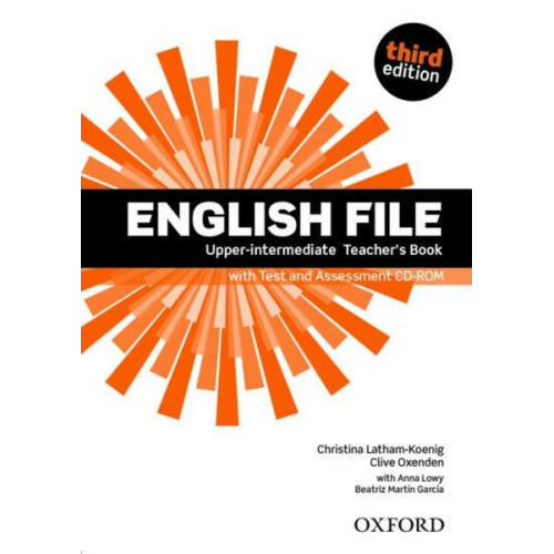 Christina Latham-Koenig Clive Oxenden - English File: Upper-Intermediate. Teacher's Book with Test and Assessment CD-ROM