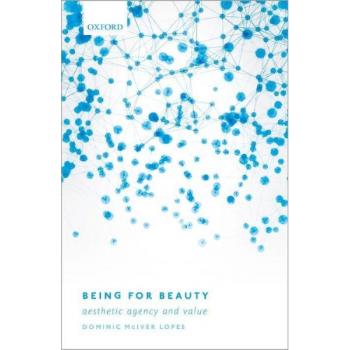 Dominic McIver Lopes - Being for Beauty