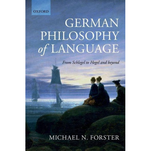 Michael N. Forster - German Philosophy of Language